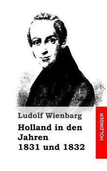 Paperback Holland in den Jahren 1831 und 1832 [German] Book