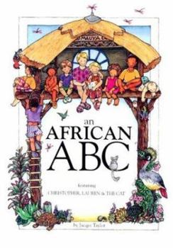 Hardcover An African ABC: Featuring Christopher, Lauren & the Cat Book