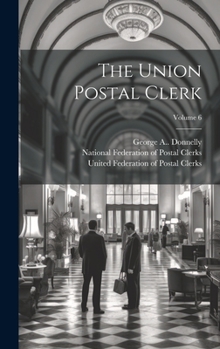 Hardcover The Union Postal Clerk; Volume 6 Book