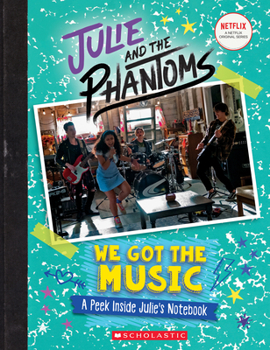 Julie and the Phantoms Guidebook