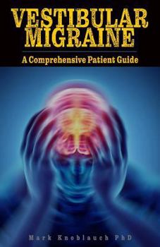 Paperback Vestibular Migraine: A comprehensive patient guide Book