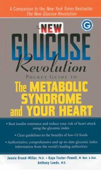 Paperback The New Glucose Revolution Pocket Guide to the Metabolic Syndrome and Your Heart Book