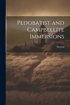 Paperback Pedobatist and Campbellite Immersions Book