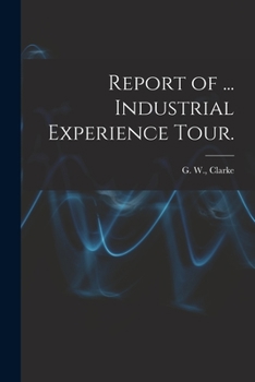 Paperback Report of ... Industrial Experience Tour. Book