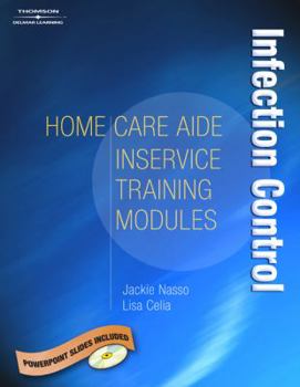 Hardcover Home Care Aide Inservice Module: Infection Control [With CD-ROM] Book