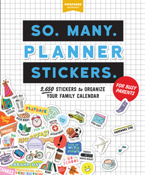 Paperback So. Many. Planner Stickers. for Busy Parents: 2,650 Stickers to Organize Your Family Calendar Book
