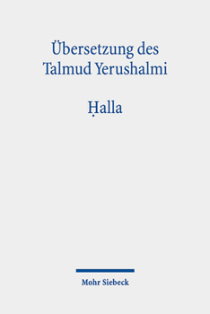 Ubersetzung Des Talmud Yerushalmi: I. Seder Zeraim. Traktat 9: Halla- Teighebe