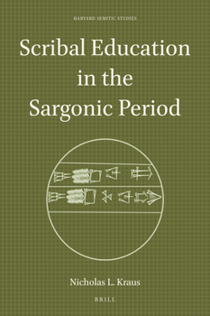 Hardcover Scribal Education in the Sargonic Period Book