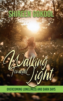 Paperback Walking Towards Light Book