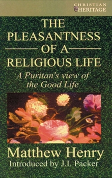 Pleasantness Of A Religious Life, The (Christian Heritage)