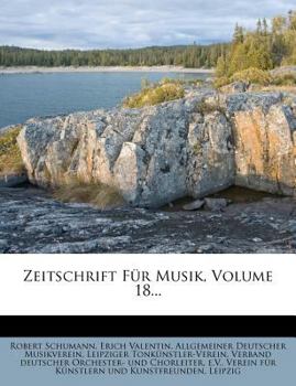 Zeitschrift Fur Musik, Volume 18...