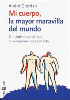 Paperback Mi Cuerpo, La Mayor Maravilla del Mundo [Spanish] Book