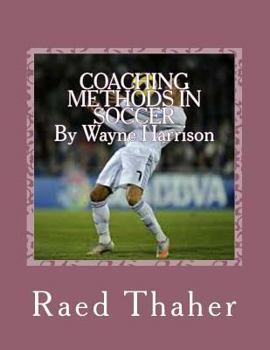 Paperback COACHING METHODS IN SOCCERBy Wayne Harrison Book