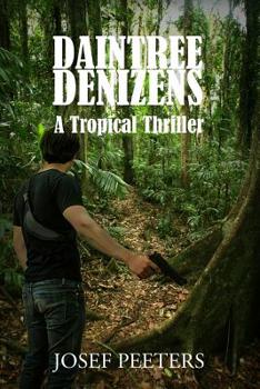 Paperback Daintree Denizens: A Tropical Thriller Book