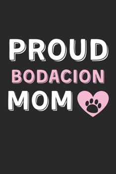 Paperback Proud Bodacion Mom: Lined Journal, 120 Pages, 6 x 9, Bodacion Dog Mom Gift Idea, Black Matte Finish (Proud Bodacion Mom Journal) Book