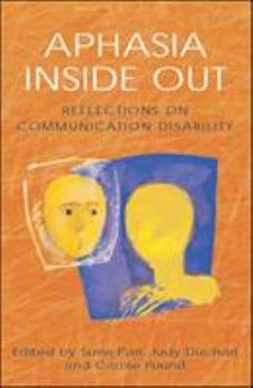 Paperback Aphasia Inside Out: Reflections on Communication Disability Book