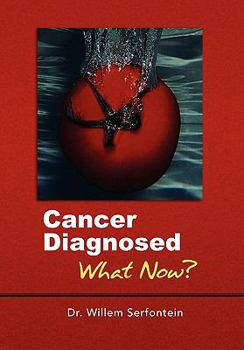 Hardcover Cancer Diagnosed: What Now? Book