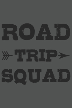 Paperback Road Trip Squad: Wandern Hiking Geschenk F?r Wanderer Dina5 Liniert Notizbuch Tagebuch Planer Notizblock Malheft Kladde Journal Strazze Book