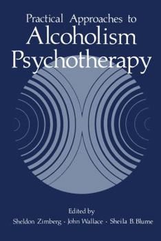 Paperback Practical Approaches to Alcoholism Psychotherapy Book
