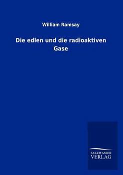 Paperback Die edlen und die radioaktiven Gase [German] Book