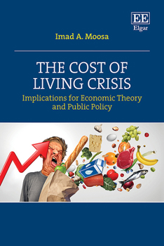 Hardcover The Cost of Living Crisis: Implications for Economic Theory and Public Policy Book