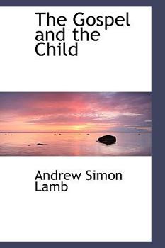 Paperback The Gospel and the Child Book