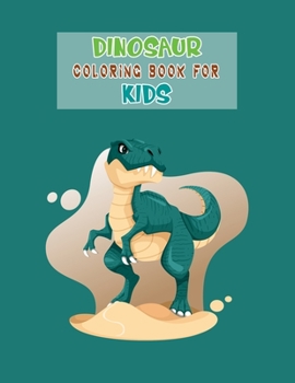 Paperback Dinosaur Coloring Book For Kids: Great Gift For Boys & Girls Book