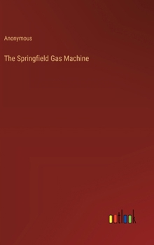 Hardcover The Springfield Gas Machine Book