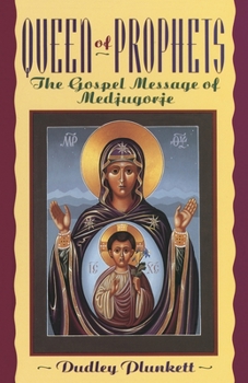 Paperback Queen of Prophets: The Gospel Message of Medjugorje Book