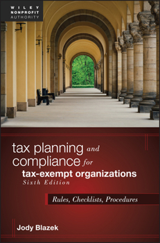 Hardcover Tax Planning and Compliance for Tax-Exempt Organizations: Rules, Checklists, Procedures Book