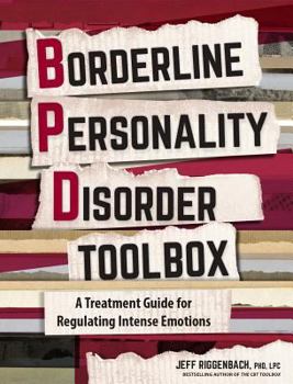 Paperback Borderline Personality Disorder Toolbox: A Practical Evidence-Based Guide to Regulating Intense Emotions Book