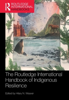 Paperback The Routledge International Handbook of Indigenous Resilience Book