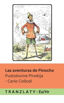 Las aventuras de Pinocho / Pustolovine Pinokija: Tranzlaty Español Hrvatski (Spanish Edition)