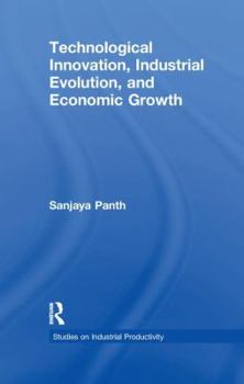 Paperback Technological Innovation, Industrial Evolution, and Economic Growth Book