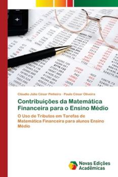 Paperback Contribuições da Matemática Financeira para o Ensino Médio [Portuguese] Book
