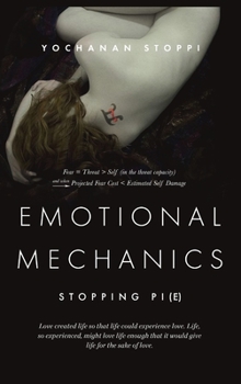 Hardcover Emotional Mechanics: Stopping Pi(e) Book
