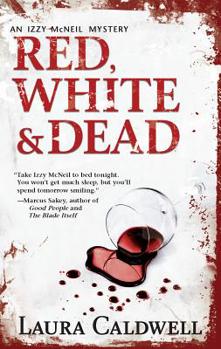 Red, White & Dead - Book #3 of the Izzy McNeil Mystery