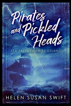 Pirates and Pickled Heads