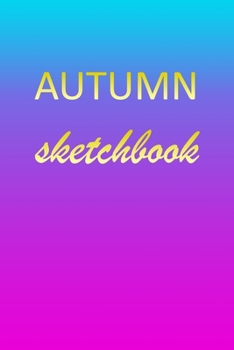 Autumn: Sketchbook | Blank Imaginative Sketch Book Paper | Pink Blue Gold Custom Letter A Personalized Cover | Teach & Practice Drawing for ... Doodle Pad | Create, Imagine & Learn to Draw