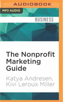 MP3 CD The Nonprofit Marketing Guide: High-Impact, Low-Cost Ways to Build Support for Your Good Cause Book