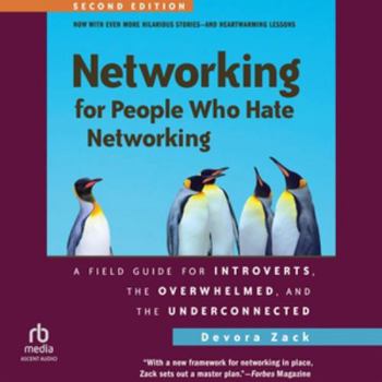 Audio CD Networking for People Who Hate Networking, Second Edition: A Field Guide for Introverts, the Overwhelmed, and the Underconnected Book