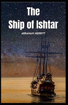 The Ship of Ishtar Illustrated