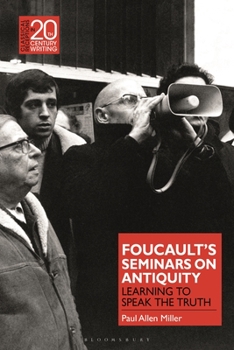 Paperback Foucault's Seminars on Antiquity: Learning to Speak the Truth Book