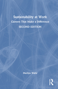 Hardcover Sustainability at Work: Careers That Make a Difference Book