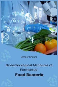 Paperback Biotechnological Attributes of Fermented Food Bacteria Book