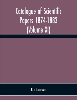 Paperback Catalogue Of Scientific Papers 1874-1883 (Volume Xi) Book