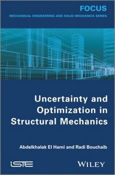 Hardcover Uncertainty and Optimization in Structural Mechanics Book