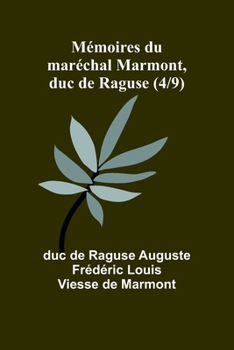 Paperback Mémoires du maréchal Marmont, duc de Raguse (4/9) [French] Book