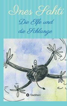 Hardcover Die Elfe und die Schlange [German] Book