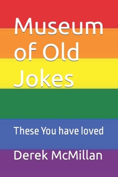 Paperback Museum of Old Jokes: These You have loved Book